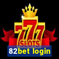 82bet login